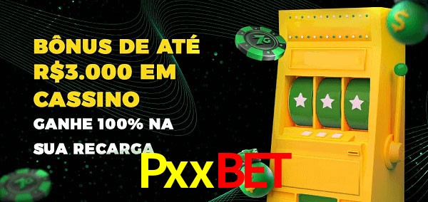 Pxxbet melhor bônus de depósito